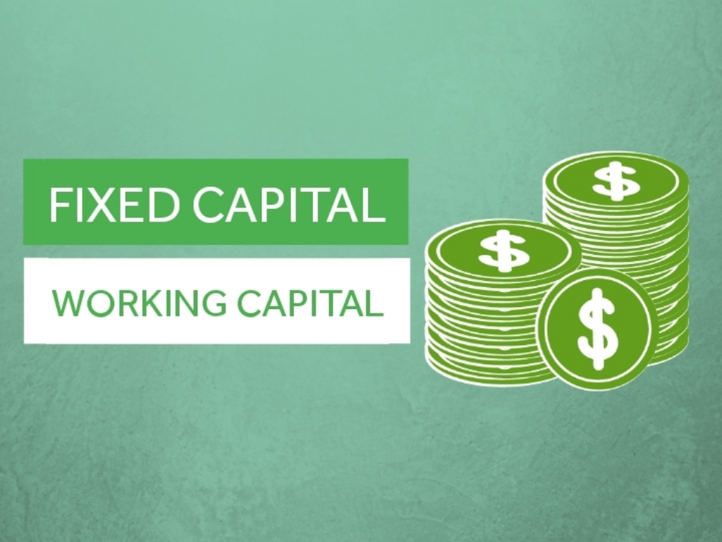Difference between Fixed Capital and Working Capital