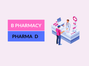 Difference between B.PHARMACY and PHARMA.D