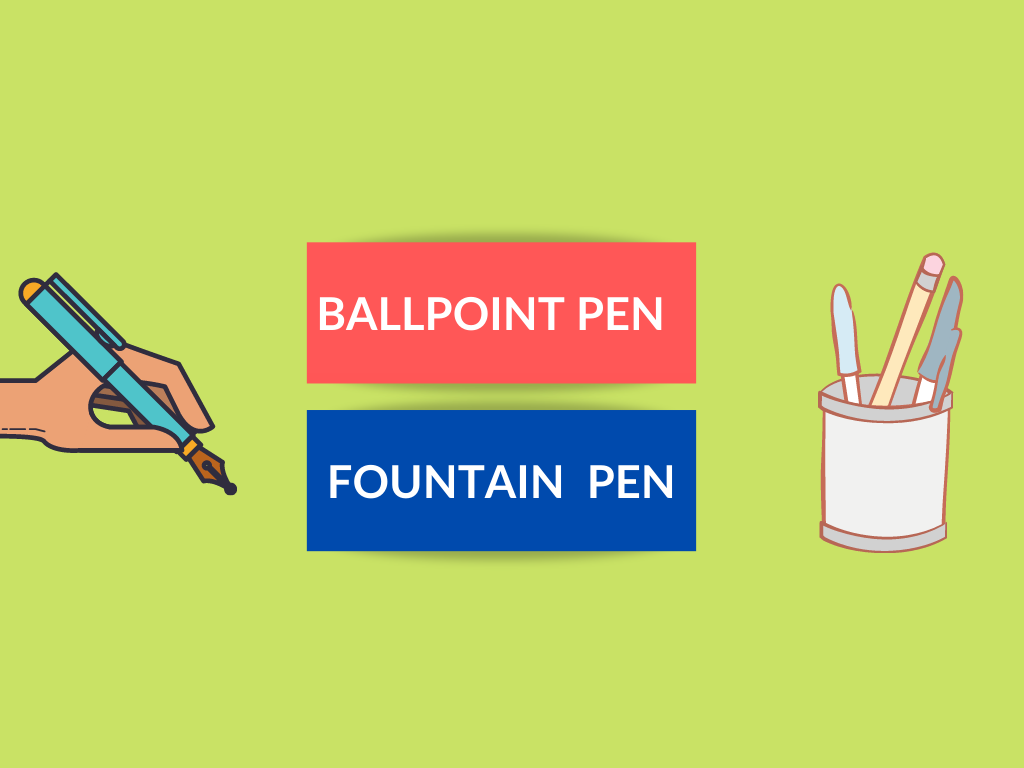 difference between ballpoint pen and fountain pen