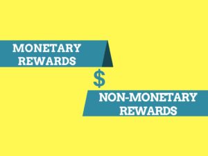 monetary and non-monetary rewards