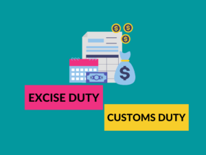 Difference between Excise duty and Customs duty