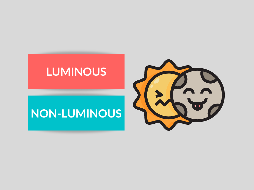 DIFFERENCES BETWEEN LUMINOUS AND NON-LUMINOUS OBJECTS