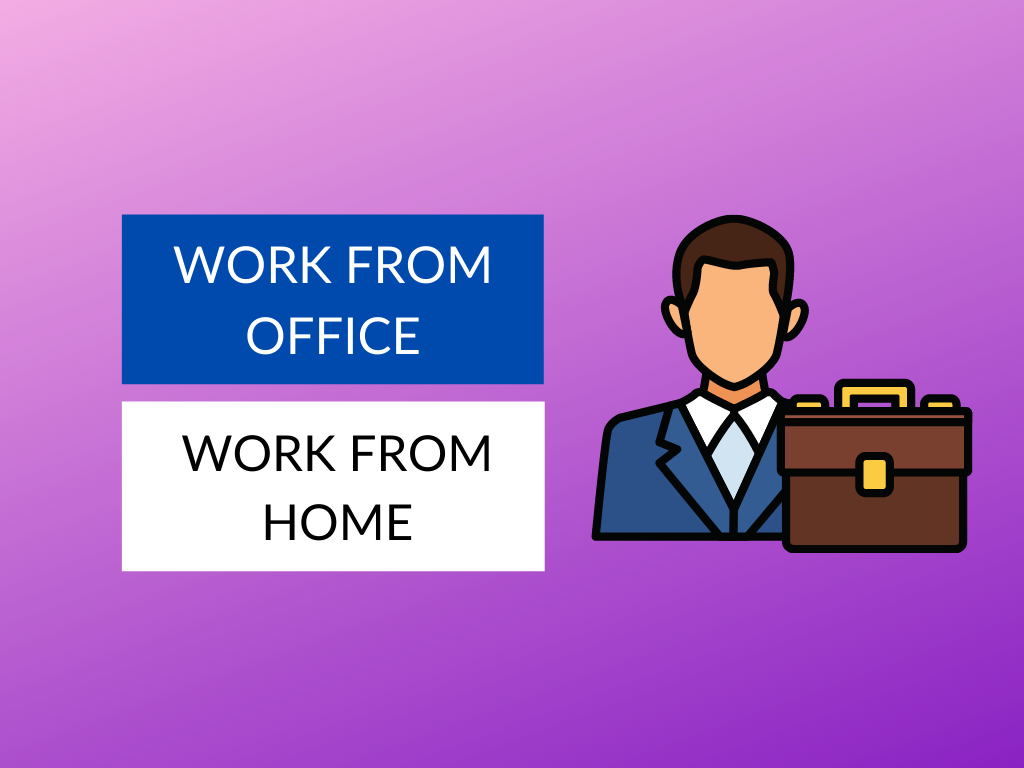 Work from Home vs Work from Office