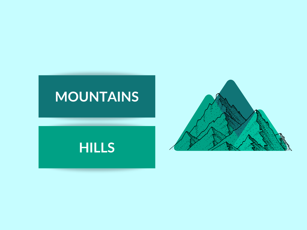 DIFFERENCES BETWEEN HILLS AND MOUNTAINS