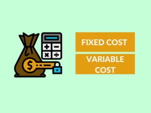 Difference between Fixed cost and Variable cost